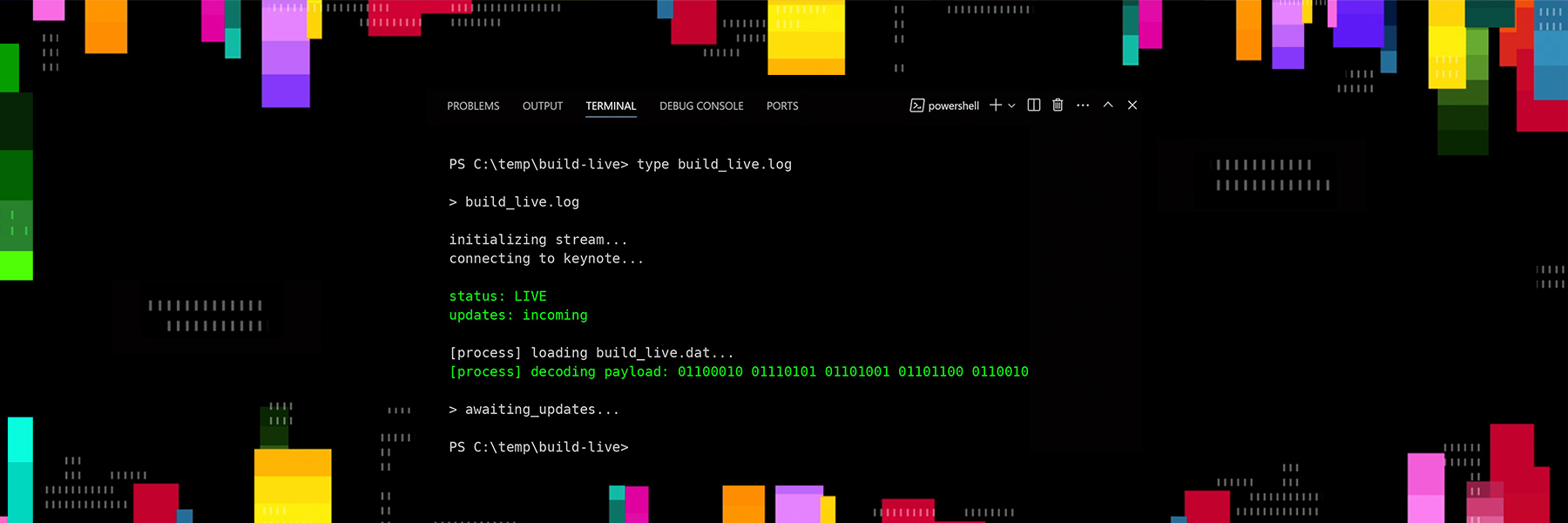 Microsoft Build Live 2026 — the official Build 2026 hero graphic showing a stylised PowerShell terminal with build_live.log streaming 'status: LIVE' in green, framed by Build 2026's signature colour blocks