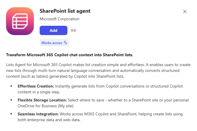 The SharePoint list agent install card in the Agent Store — Microsoft Corporation publisher, an Add button, and a Works across pill. Description: "Transform Microsoft 365 Copilot chat context into SharePoint lists" with three features: Effortless Creation, Flexible Storage Location, Seamless Integration.