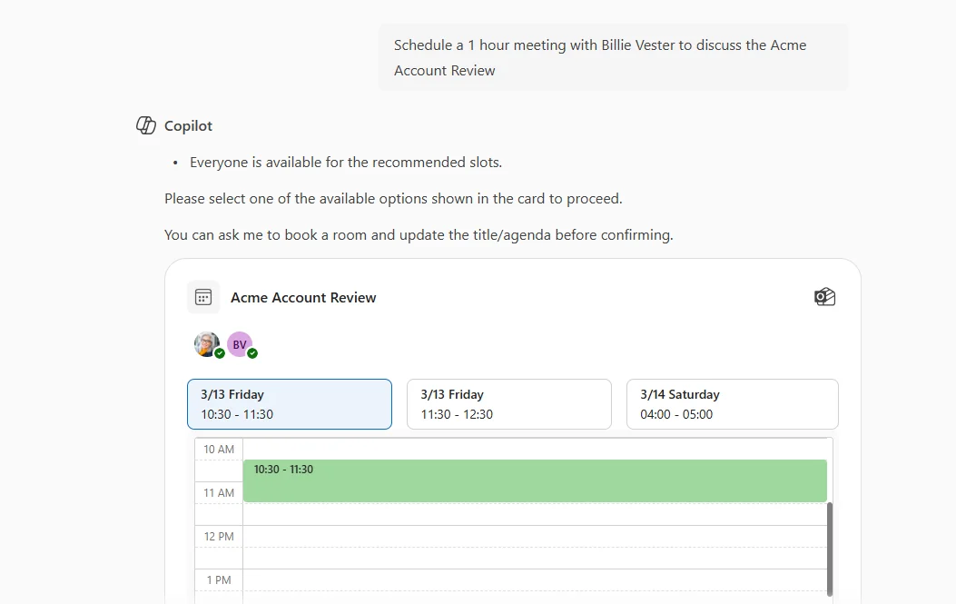 Copilot Chat scheduling response to 'Schedule a 1 hour meeting with Billie Vester' showing an Acme Account Review card with three available time slots (3/13 Friday 10:30-11:30 selected, 3/13 Friday 11:30-12:30, 3/14 Saturday 04:00-05:00) and a calendar strip