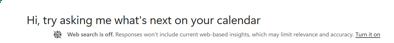 Microsoft 365 Copilot Chat banner reading 'Web search is off. Responses won't include current web-based insights, which may limit relevance and accuracy. Turn it on'