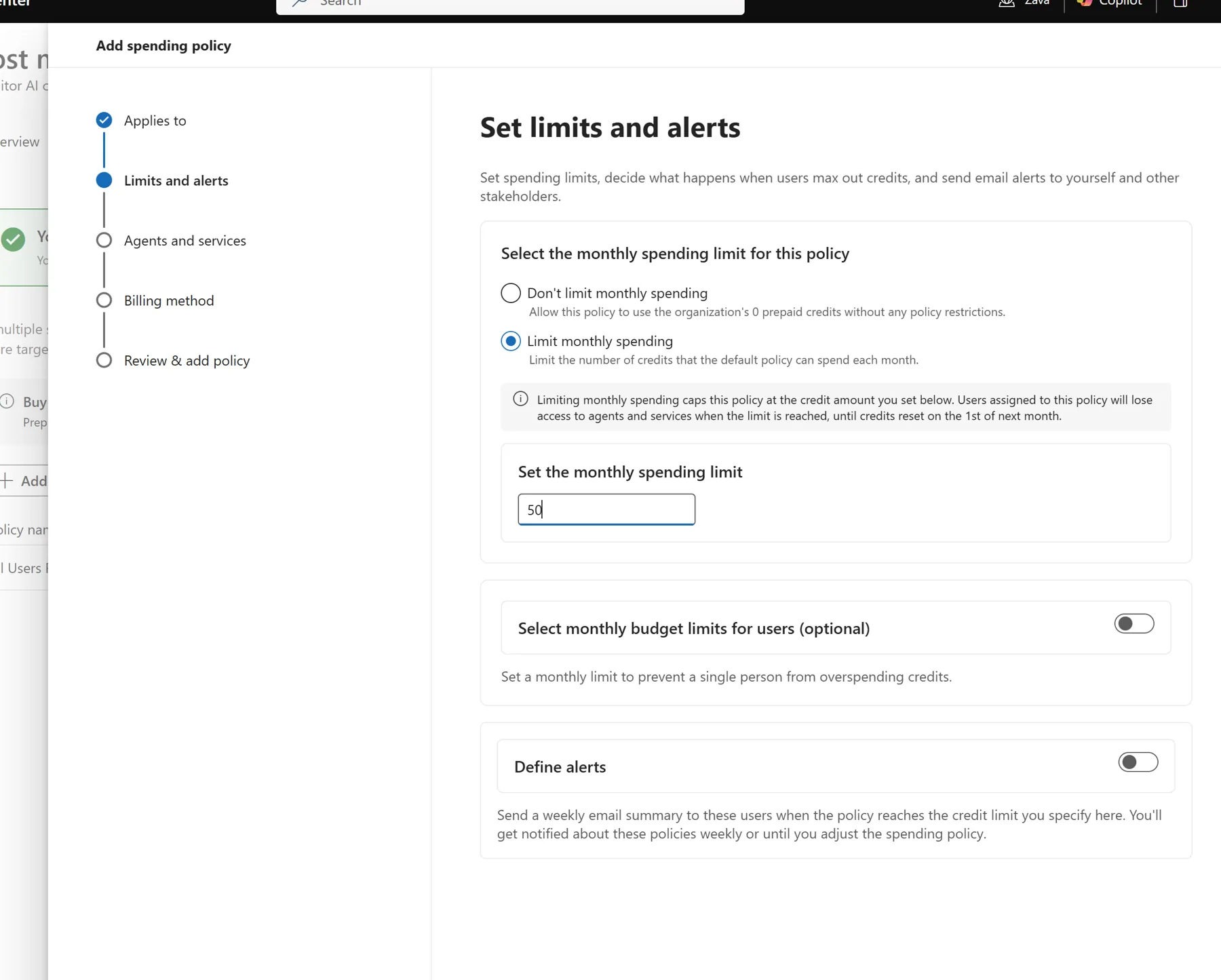 Add spending policy wizard, Set limits and alerts step — a choice between Don't limit monthly spending and Limit monthly spending (selected), a monthly spending limit field, an optional per-user budget toggle, and a Define alerts toggle.