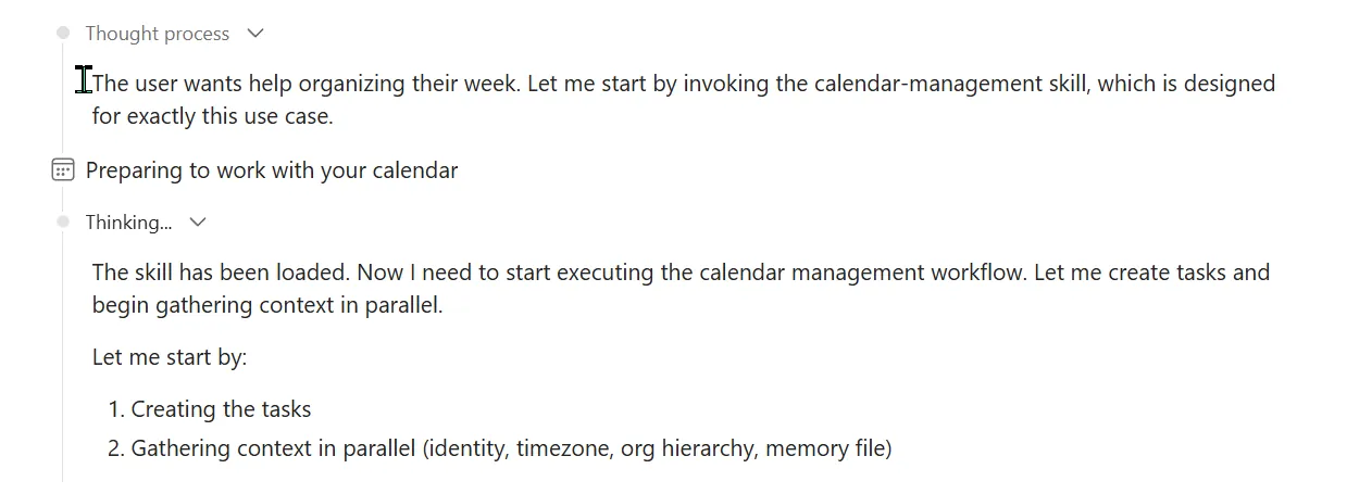 Cowork thought-process view showing its reasoning as it plans the task — recognizing the request to organize the week, invoking the Calendar Management skill, and gathering context like identity, timezone, and org details in parallel.