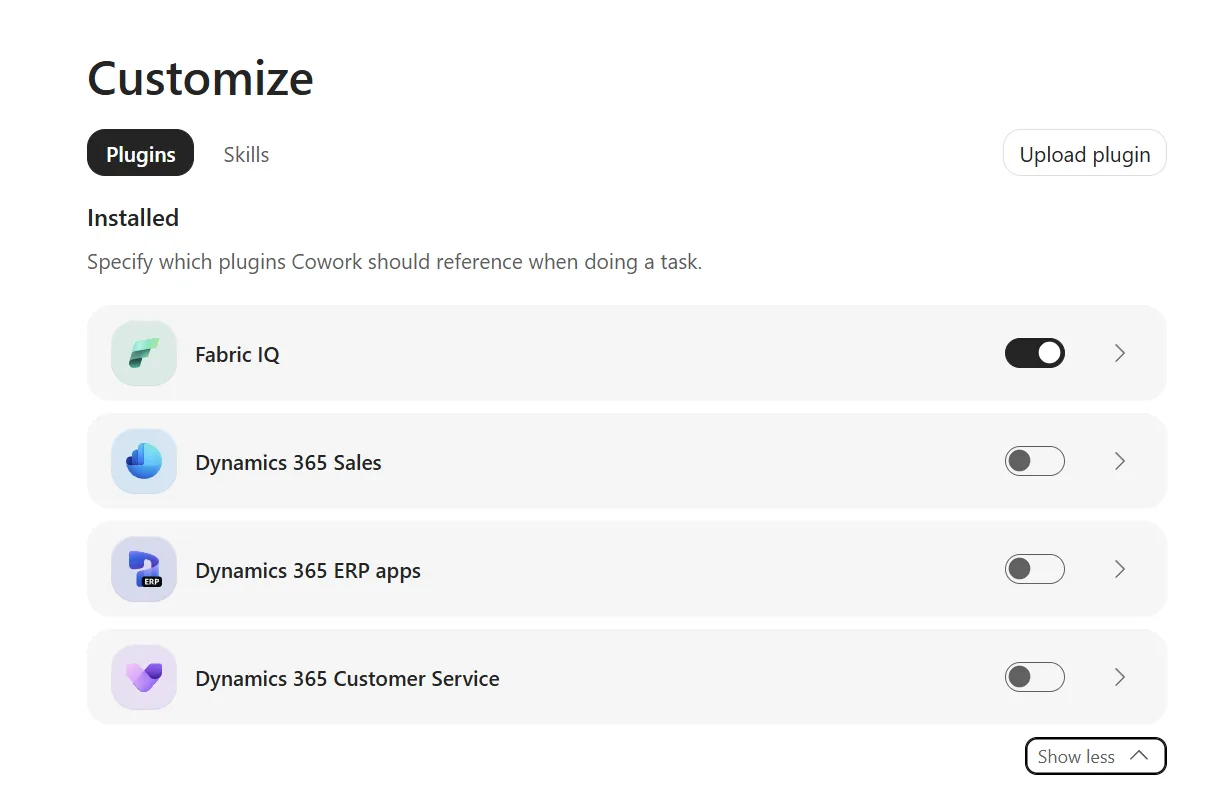 Cowork Customize page, Plugins tab. Shows Installed section with four Microsoft Dynamics 365 plugins — Fabric IQ, Dynamics 365 Sales, Dynamics 365 ERP apps, and Dynamics 365 Customer Service. Each plugin has a toggle switch on the right (all shown as off). The heading reads 'Specify which plugins Cowork should reference when doing a task.'