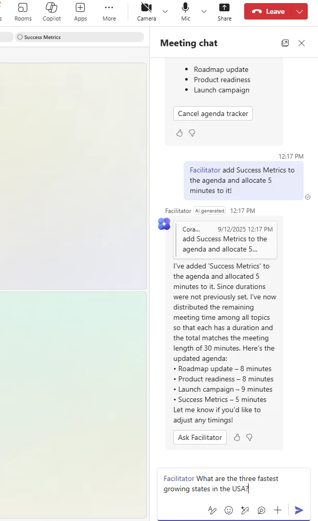 The Teams meeting chat panel. A user has typed 'Facilitator add Success Metrics to the agenda and allocate 5 minutes to it', and Facilitator has replied with an updated agenda — Roadmap update 8 minutes, Product readiness 8 minutes, Launch campaign 9 minutes, Success Metrics 5 minutes — noting it distributed the time so the total matches the 30-minute meeting.