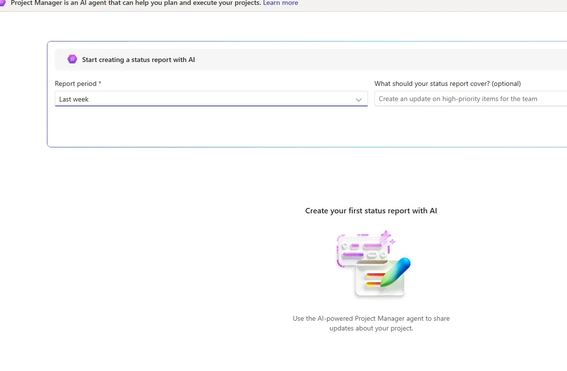 A panel titled 'Start creating a status report with AI' with a Report period dropdown set to Last week and an optional field for what the report should cover, set to 'Create an update on high-priority items for the team', alongside an illustration to create your first status report with AI.