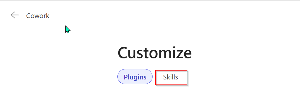 Customize page header showing a back arrow labelled Cowork, the page title Customize, two pill-shaped tabs labelled Plugins and Skills with Skills highlighted in a red box, and search and Add controls on the right.