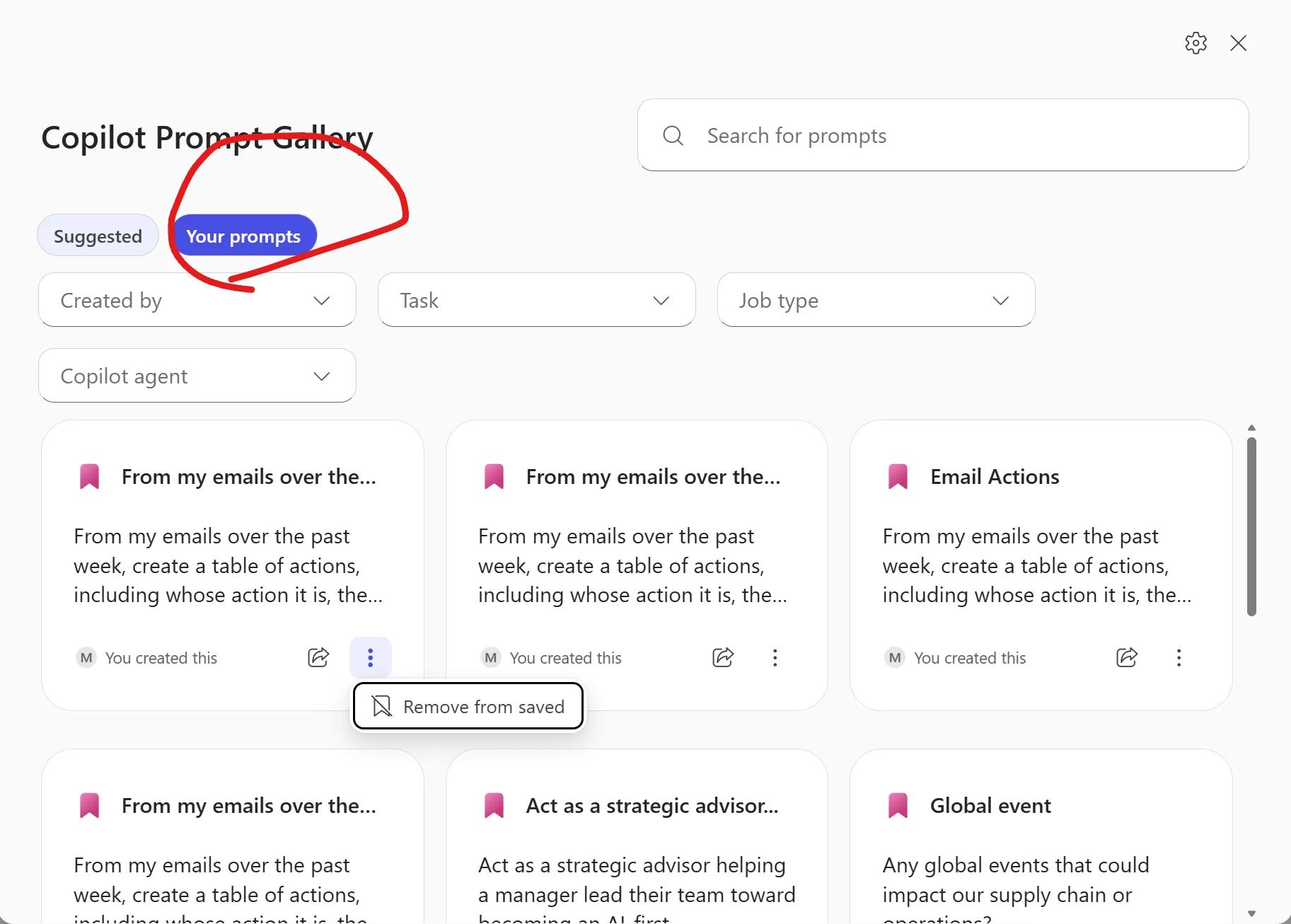 Copilot Prompt Gallery panel with the Your prompts toggle selected (highlighted by a hand-drawn red circle in the screenshot). Four filter dropdowns visible — Created by, Task, Job type, and Copilot agent. Six saved prompt cards in a 3 by 2 grid, each with a pink bookmark icon and a You created this attribution. The ellipsis (3-dot) menu is open on the first card showing a Remove from saved action highlighted by a box. Several cards say From my emails over the past week, plus Email Actions, Act as a strategic advisor, and Global event.
