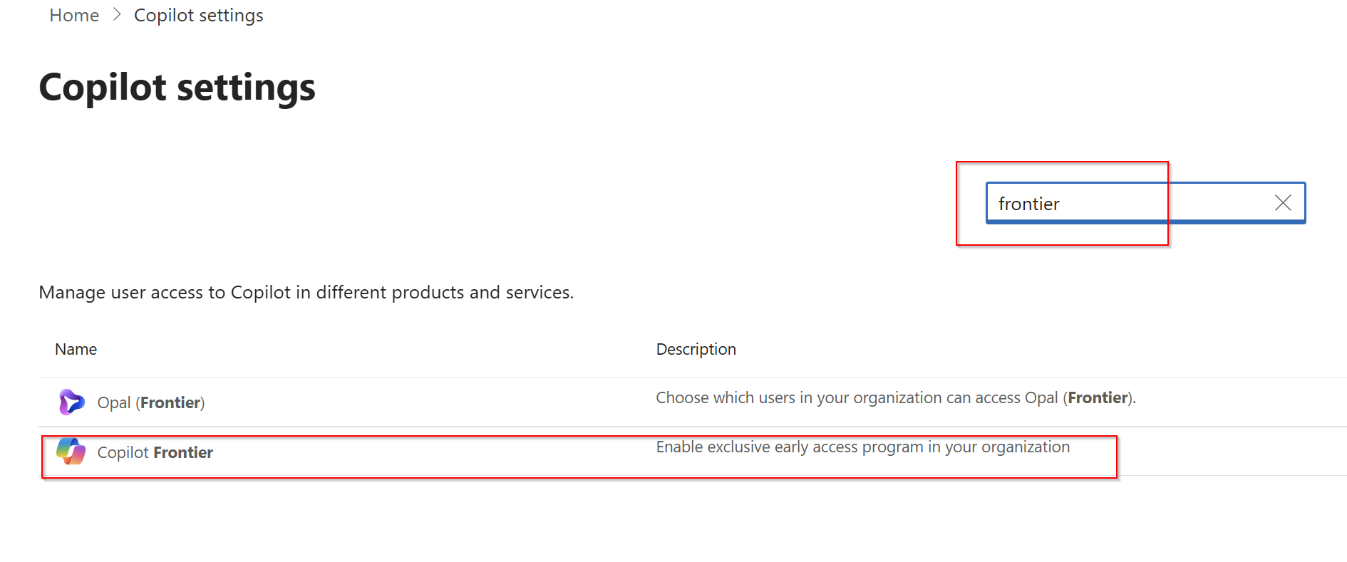 Microsoft 365 admin center Copilot Settings page filtered by the search term 'frontier'. The search box in the top right (highlighted with a red box) contains the text 'frontier'. The results table shows two rows: Opal (Frontier) with the description 'Choose which users in your organization can access Opal (Frontier)', and Copilot Frontier (the second row highlighted with a red box) with the description 'Enable exclusive early access program in your organization'.