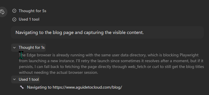 Microsoft Scout's chain-of-thought panel showing it attempt to launch Playwright but hit a conflict. The reasoning text reads 'The Edge browser is already running with the same user data directory, which is blocking Playwright from launching a new instance. I'll retry the launch since sometimes it resolves after a moment, but if it persists, I can fall back to fetching the page directly through web_fetch or curl to still get the blog titles without needing the actual browser session.' Below is a 'Used 1 tool' line and 'Navigating to https://www.aguidetocloud.com/blog/'.