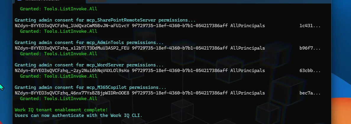 PowerShell terminal showing the Enable-WorkIQToolsForTenant.ps1 script granting admin consent for multiple MCP servers including SharePoint, Admin, Word, and M365 Copilot, ending with the green message 'Work IQ tenant enablement complete!'