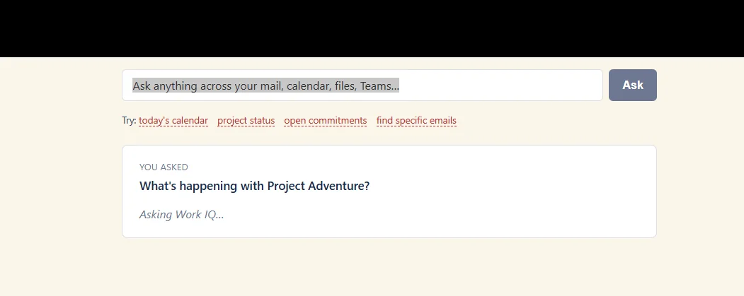 Web-app showing the loading state — the user's question is pinned in a card with the italic placeholder 'Asking Work IQ...' while waiting for the API response.